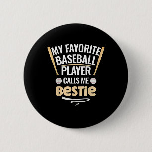 Chapa Redonda De 5 Cm Mi jugador favorito de béisbol me llama Bestie