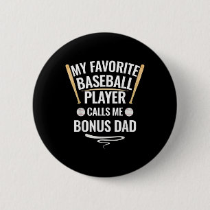 Chapa Redonda De 5 Cm Mi jugador favorito de béisbol me llama Bonus Dad