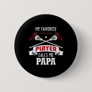Chapa Redonda De 5 Cm Mi jugador favorito de Lacrosse me llama papá
