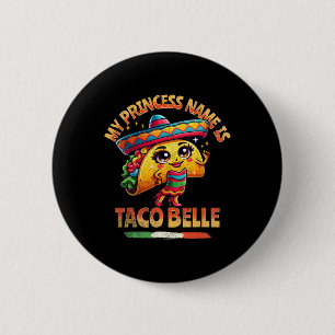 Chapa Redonda De 5 Cm Mi Nombre De Princesa Es Taco Belle - Amante De Co