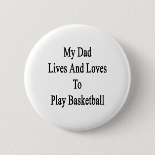 Chapa Redonda De 5 Cm Mi Papá Vive Y Ama Jugar Básquetbol