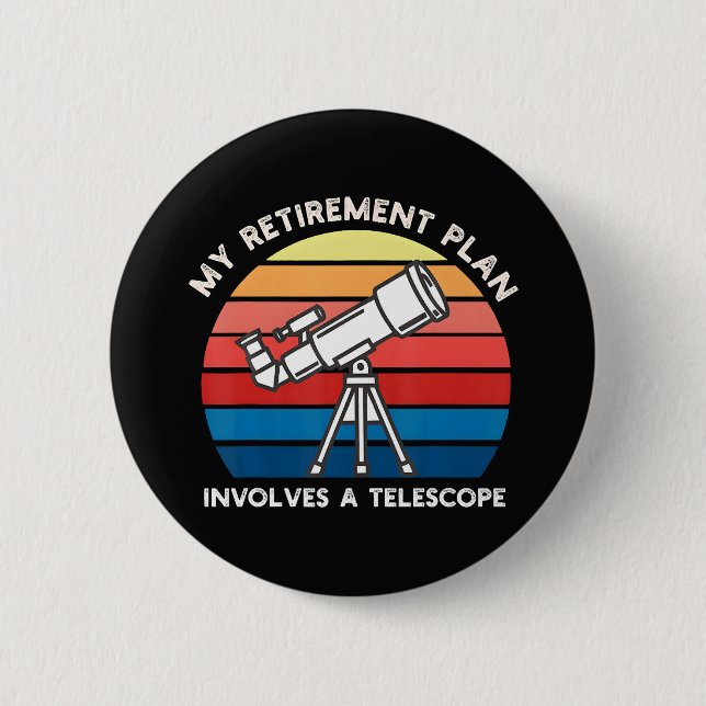 Chapa Redonda De 5 Cm Mi plan de retiro implica un telescopio (Anverso)