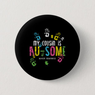 Chapa Redonda De 5 Cm Mi primo es autista - algo - Conciencia del autism