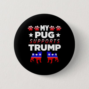 Chapa Redonda De 5 Cm Mi Pug Apoya a Trump Regalo de Elección Para Propi