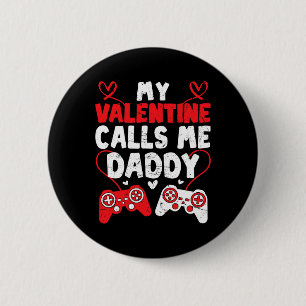 Chapa Redonda De 5 Cm Mi San Valentín me llama Daddy Gamer Dad Valentine
