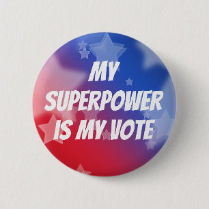 Chapa Redonda De 5 Cm Mi superpoder es mi voto