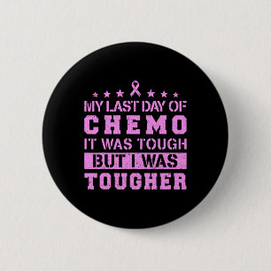 Chapa Redonda De 5 Cm Mi Último Día De Chemo Fue Duro Pero Fui Más Difíc