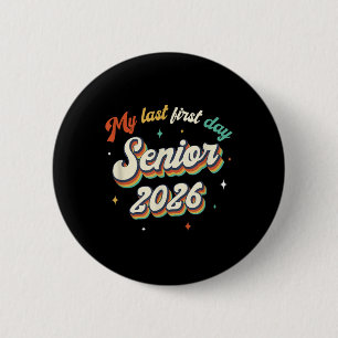 Chapa Redonda De 5 Cm Mi Último Primer Día, Senior 2026 De Vuelta A La E