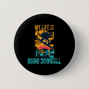 Chapa Redonda De 5 Cm Mi vida se está volviendo cuesta abajo Grunge Wint