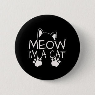 Chapa Redonda De 5 Cm Miau soy un gato gatito de gatos Amante de gatos n