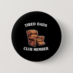 Chapa Redonda De 5 Cm miembro del club de papás cansados sillón humor de
