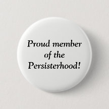 ¡Miembro orgulloso del Persisterhood!