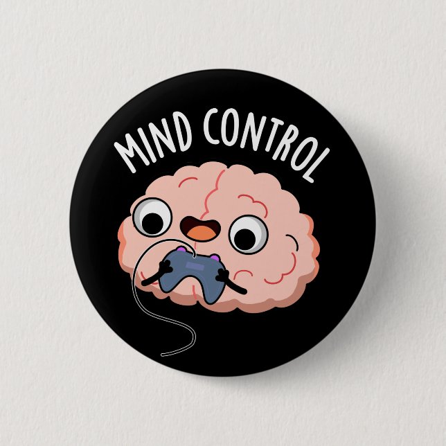 Chapa Redonda De 5 Cm Mind Control Funny Brain Pun Dark BG (Anverso)