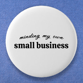 Chapa Redonda De 5 Cm Minding my own Small Business Owner