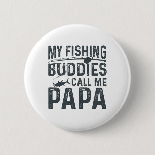 Chapa Redonda De 5 Cm Mis compañeros de pesca me llaman Papá divertido D