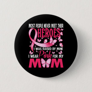 Chapa Redonda De 5 Cm Mis Héroes Llevo Pink Para Mi Mamá Cáncer De Mama