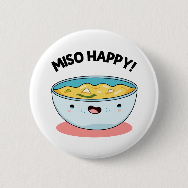 Chapa Redonda De 5 Cm Miso Happy Funny Soup Pun (Anverso)