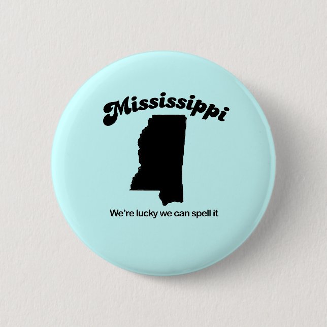 Chapa Redonda De 5 Cm Mississippi Motto - Spell it (Anverso)