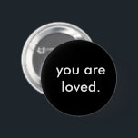 Chapa Redonda De 5 Cm Moderno, Eres Amado<br><div class="desc">Crea tu propio botón de personalizado "eres amado" acentuado en el diseño minimalista moderno. Blanco y negro, moda, atrevido, moderno y elegante. Perfecto para cualquier persona recordarle que eres tan amado - punto. Personalice mi plantilla con sus propios colores personalizados, texto y tipos de letra. Por favor, envíame un mensaje...</div>