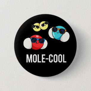 Chapa Redonda De 5 Cm Mole-Guay Funny Molécula Pun Dark BG