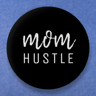 Chapa Redonda De 5 Cm Mom Hustle   Modern Script Black Mother's Day