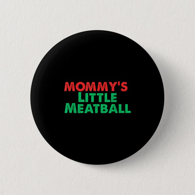 Chapa Redonda De 5 Cm Mommy's Little Meatball Funny Italian  (Anverso)