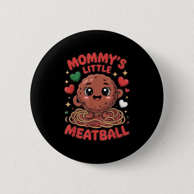 Chapa Redonda De 5 Cm Mommy's Little Meatball Love Italian Kid Funny  (Anverso)