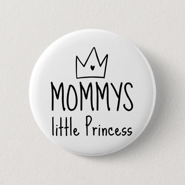 Chapa Redonda De 5 Cm Mommys Little Princess (Anverso)