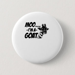 Chapa Redonda De 5 Cm Moo... Soy una cabra salvaje Zoogoer divertida Gir