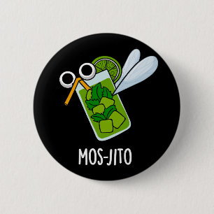 Chapa Redonda De 5 Cm Mos-jito Funny Mojito Bebe Pun Dark BG