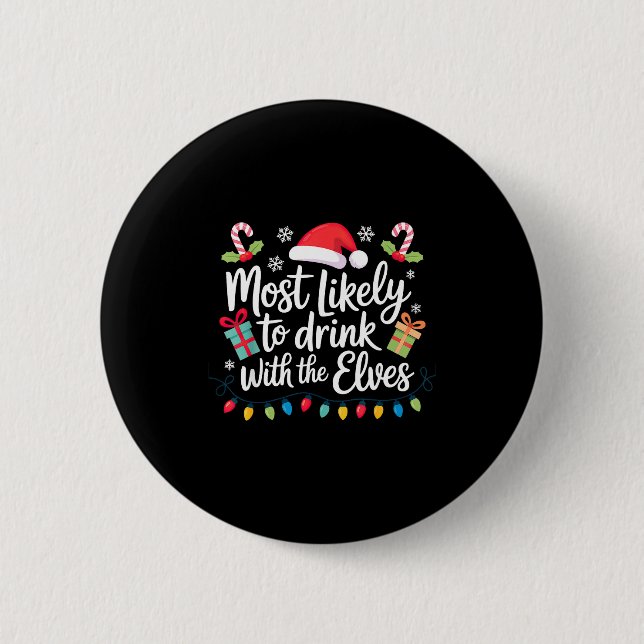 Chapa Redonda De 5 Cm Most Likely To Drink With The Elves Christmas  (Anverso)