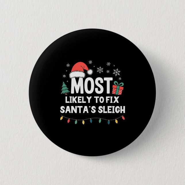 Chapa Redonda De 5 Cm Most Likely To Fix Santa's Sleigh Christmas Funny  (Anverso)