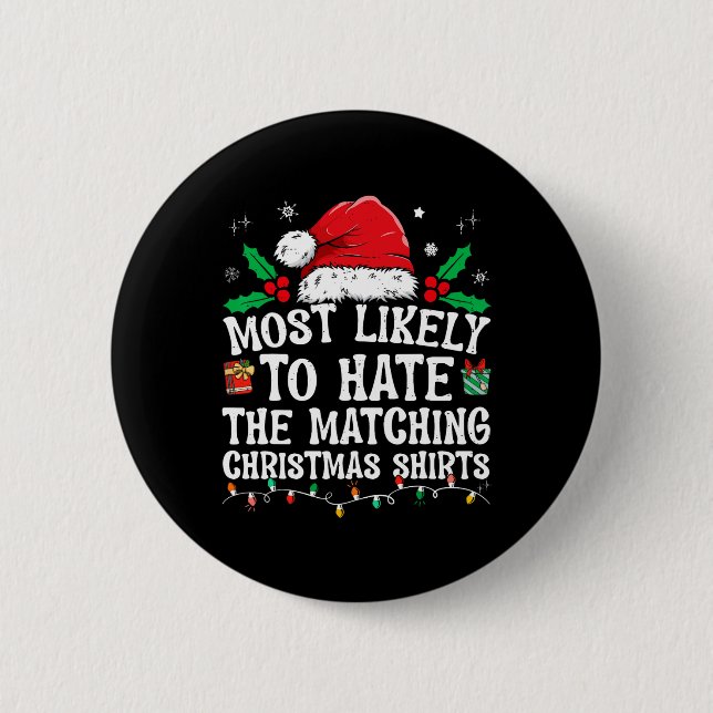 Chapa Redonda De 5 Cm Most Likely To Hate Matching Christmas Fun Family  (Anverso)