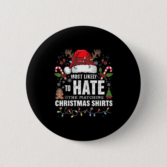 Chapa Redonda De 5 Cm Most Likely To Hate Matching Christmas Funny Famil (Anverso)