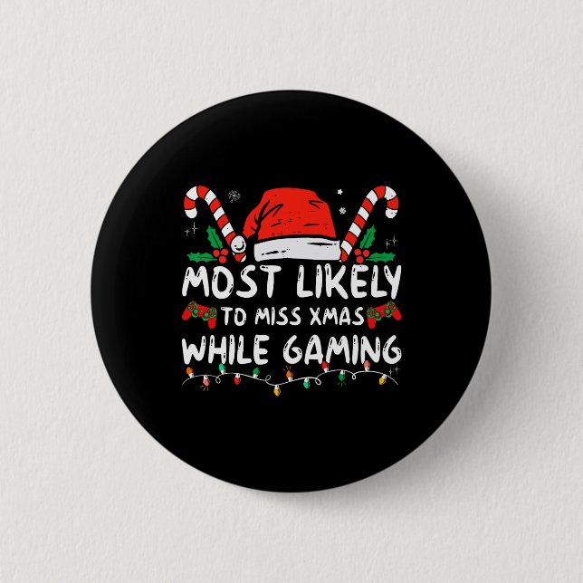 Chapa Redonda De 5 Cm Most Likely To Miss Xmas While Gaming Christmas Ma (Anverso)