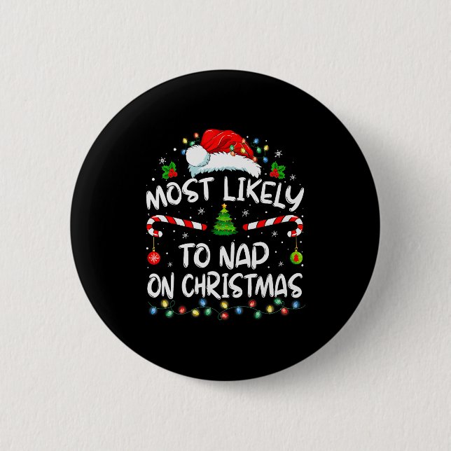 Chapa Redonda De 5 Cm Most Likely To Nap On Christmas Family Christmas P (Anverso)