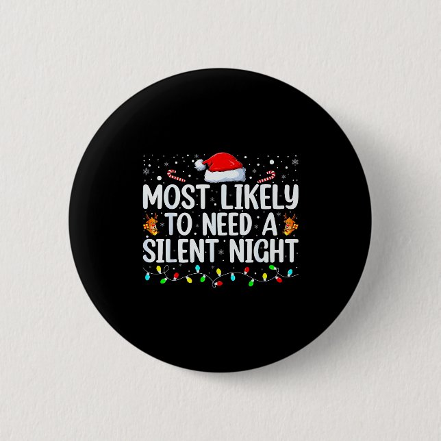 Chapa Redonda De 5 Cm Most Likely To Need A Silent Night Family Christma (Anverso)