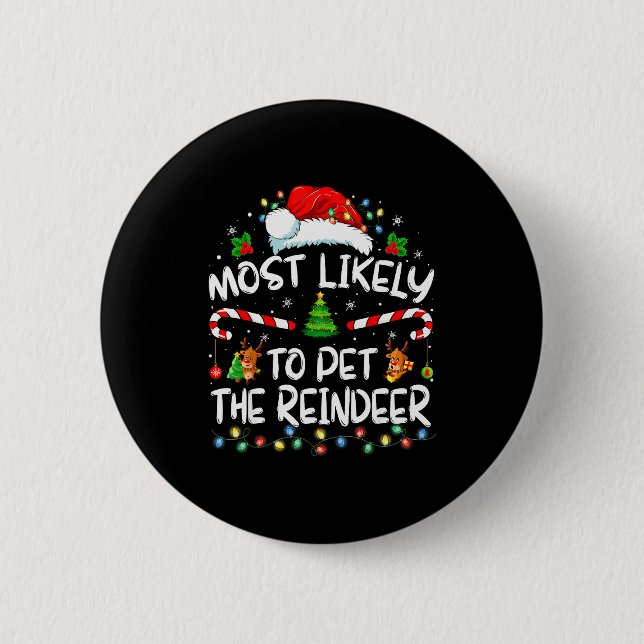 Chapa Redonda De 5 Cm Most Likely To Pet The Reindeer Funny Christmas  (Anverso)