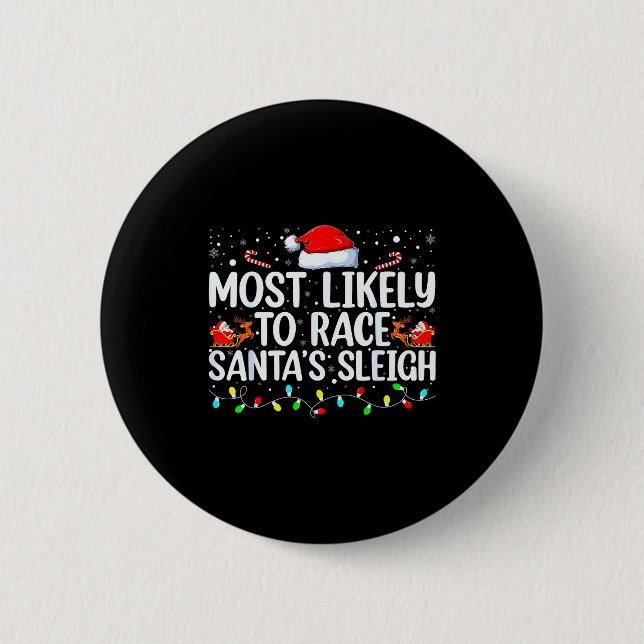 Chapa Redonda De 5 Cm Most Likely To Race Santa's Sleigh Family Christma (Anverso)