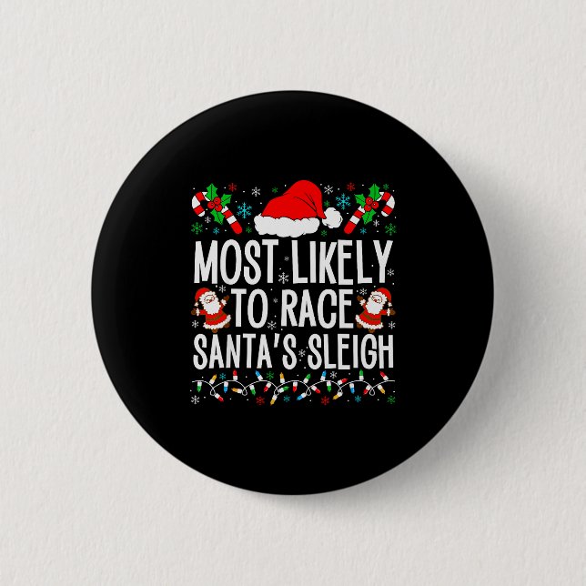 Chapa Redonda De 5 Cm Most Likely To Race Santa's Sleigh Family Xmas Paj (Anverso)