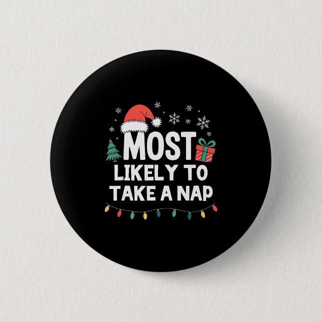Chapa Redonda De 5 Cm Most Likely To Take A Nap Christmas Funny Xmas  (Anverso)