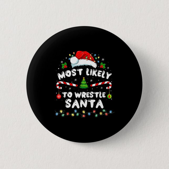 Chapa Redonda De 5 Cm Most Likely To Wrestle Santa Christmas Funny Xmas  (Anverso)