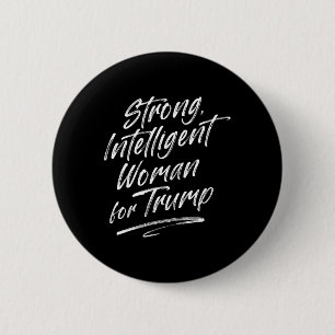 Chapa Redonda De 5 Cm Mujer Fuerte e Inteligente Trump Para Mujeres