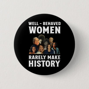 Chapa Redonda De 5 Cm - Mujeres De Comportamiento Rara Vez Hacen Histori