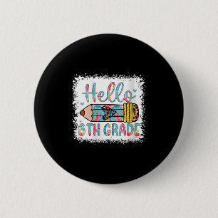 Chapa Redonda De 5 Cm Mujeres Hola Sexto Grado De vuelta al cole 6º Grad
