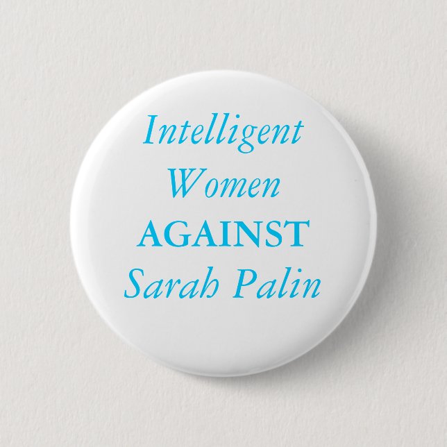 Chapa Redonda De 5 Cm Mujeres inteligentes, CONTRA, Sarah Palin (Anverso)