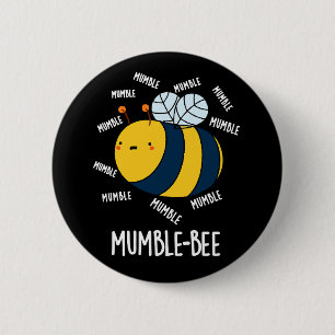 Chapa Redonda De 5 Cm Mumble Bee Funny Insect Pun Dark BG