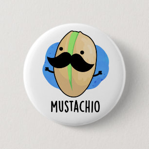 Chapa Redonda De 5 Cm Mustachio Funny Pistachio Mustache Pun