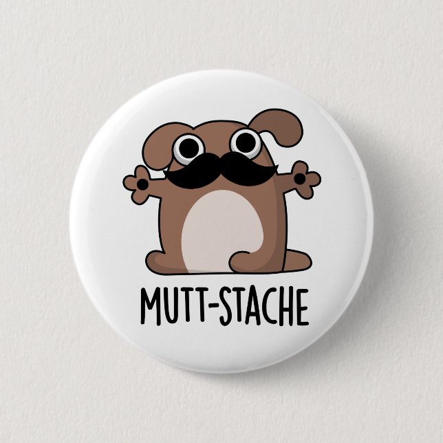 Chapa Redonda De 5 Cm Mutt-stache Divertido perro Mustache Pun (Anverso)