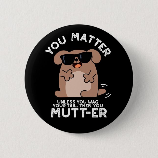 Chapa Redonda De 5 Cm Mutter Gracioso Perro Positivo (Anverso)